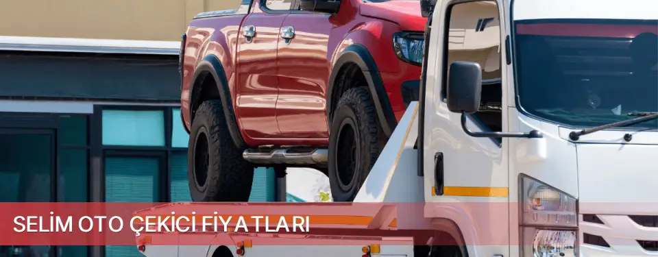 Selim İlçemi Oto Çekici Fiyatları